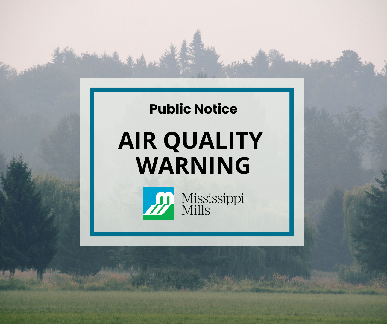 A rural field with trees is obscured by hazy smoke. A white box with blue border contains black text reading 'Public Notice - Air Quality Warning.'