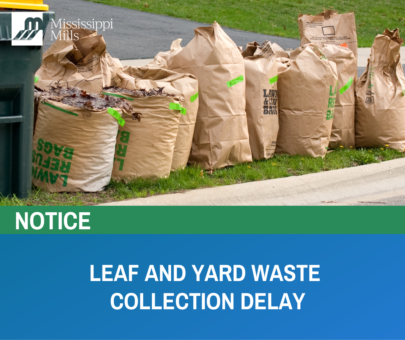 Blue and green graphic with the text 'Leaf and Yard Waste Collection Delay' and a photo of a row of paper bags filled with leaves lining a street.
