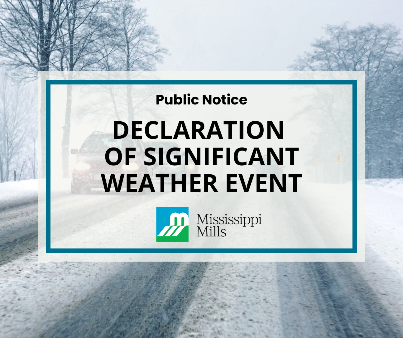 Photo of vehicle driving on snow covered roadway and the text 'Significant Weather Event'