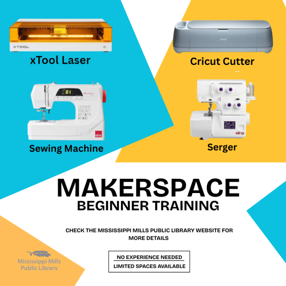 Poster for Mississippi Mills Public Library's Makerspace Beginner Training