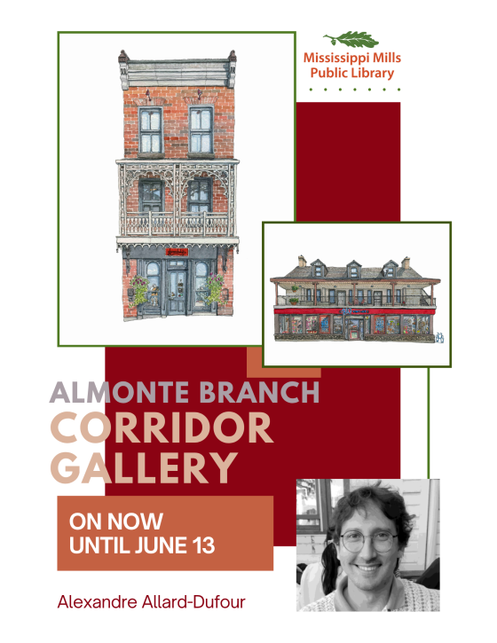 Poster showcasing the works of Alexandre Allard-Dufour at the Almonte Branch Corridor Gallery of the Mississippi Mills Public Library