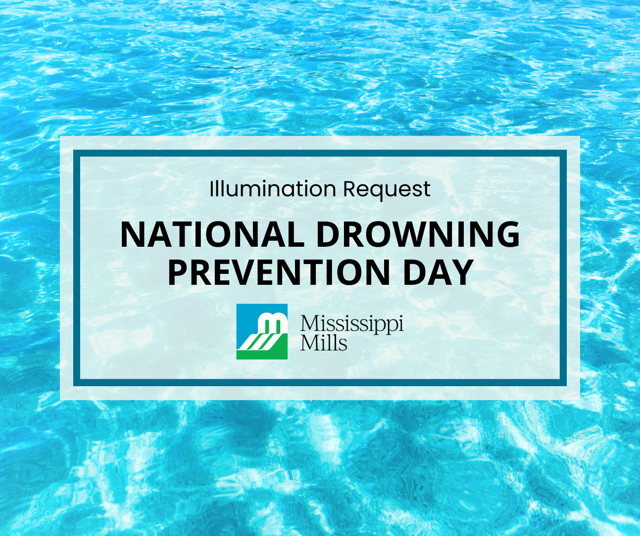 Water ripples in a blue-bottomed pool. A white box with blue border contains black text reading 'Illumination Request - National Drowning Prevention Day.'