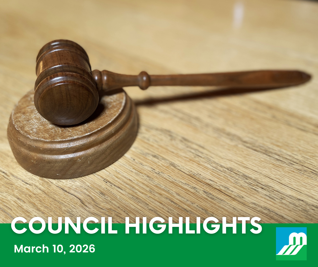 Photo of a wooden gavel resting on a wooden desk with the text 'Council Highlights - March 10, 2026'