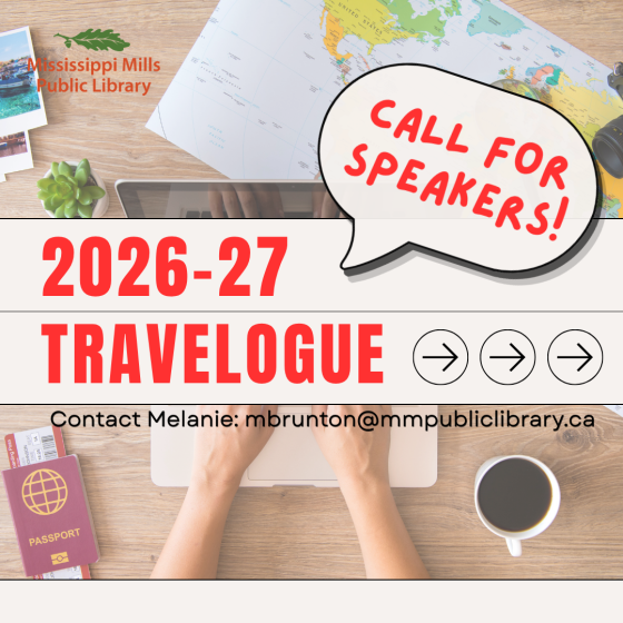 Poster advertising call for speakers for the 2026-2027 Travelogue series at the Mississippi Mills Public Library