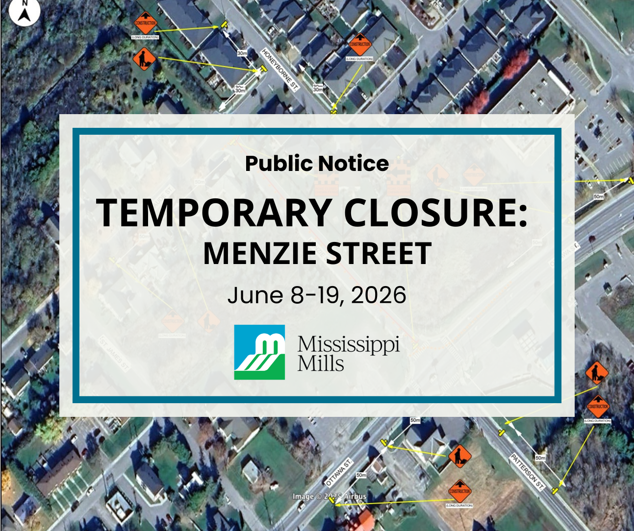 Satellite image of an urban town and streets with orange detour signs. A white box with blue border contains black font reading 'Public Notice - Temporary Closure: Menzie Street - June 8-19, 2026.'