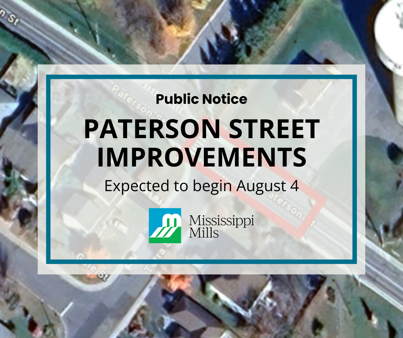 Satellite view of a neighbourhood with a red rectangle box highlighting a section of the street. A white box with blue border contains black text reading 'Public Notice - Paterson Street Improvements - Expected to begin August 4.'