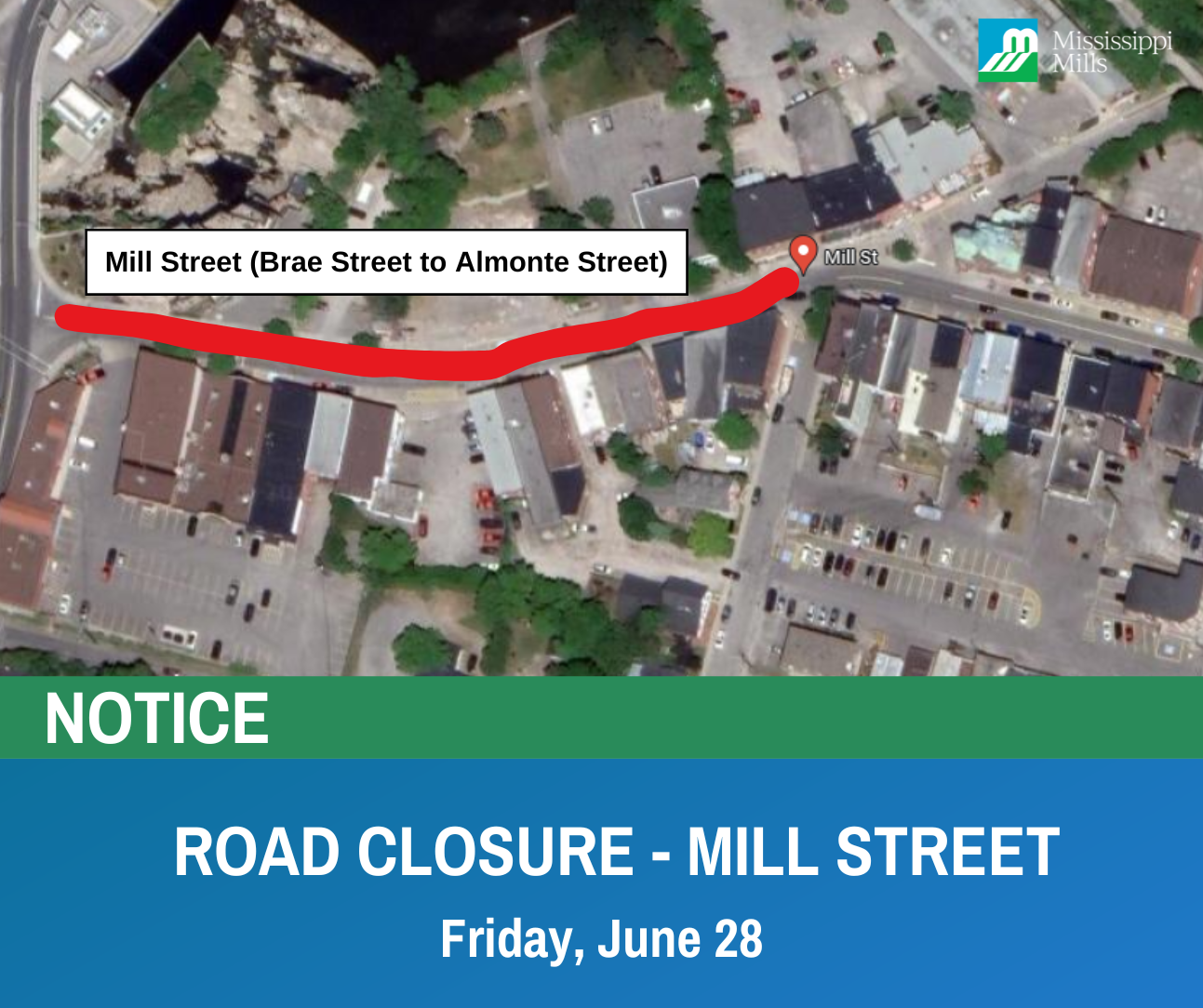 Satellite image of Mill Street in Almonte with a red line indicating a closure between Almonte and Brae streets. Text reads 'Notice: Mill Street Road Closure, Friday, June 28'