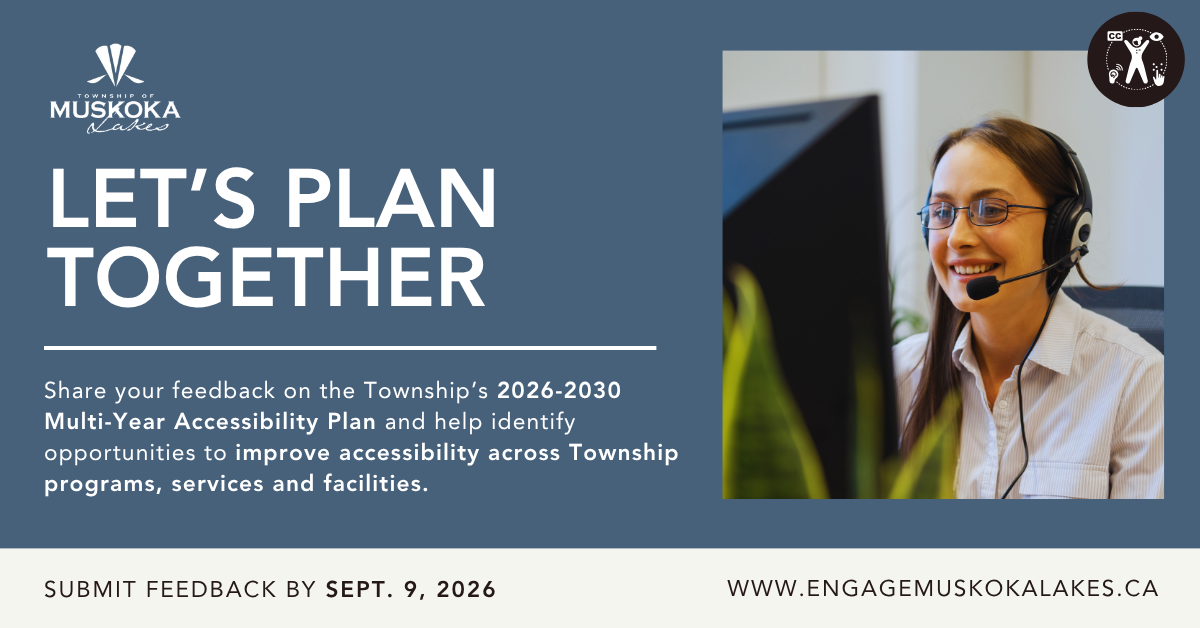 Let's plan together. Share your feedback on the Township's 2026-2030 Multi-Year Accessibility Plan and help identify opportunities to improve accessibility across Township programs, services and facilities.