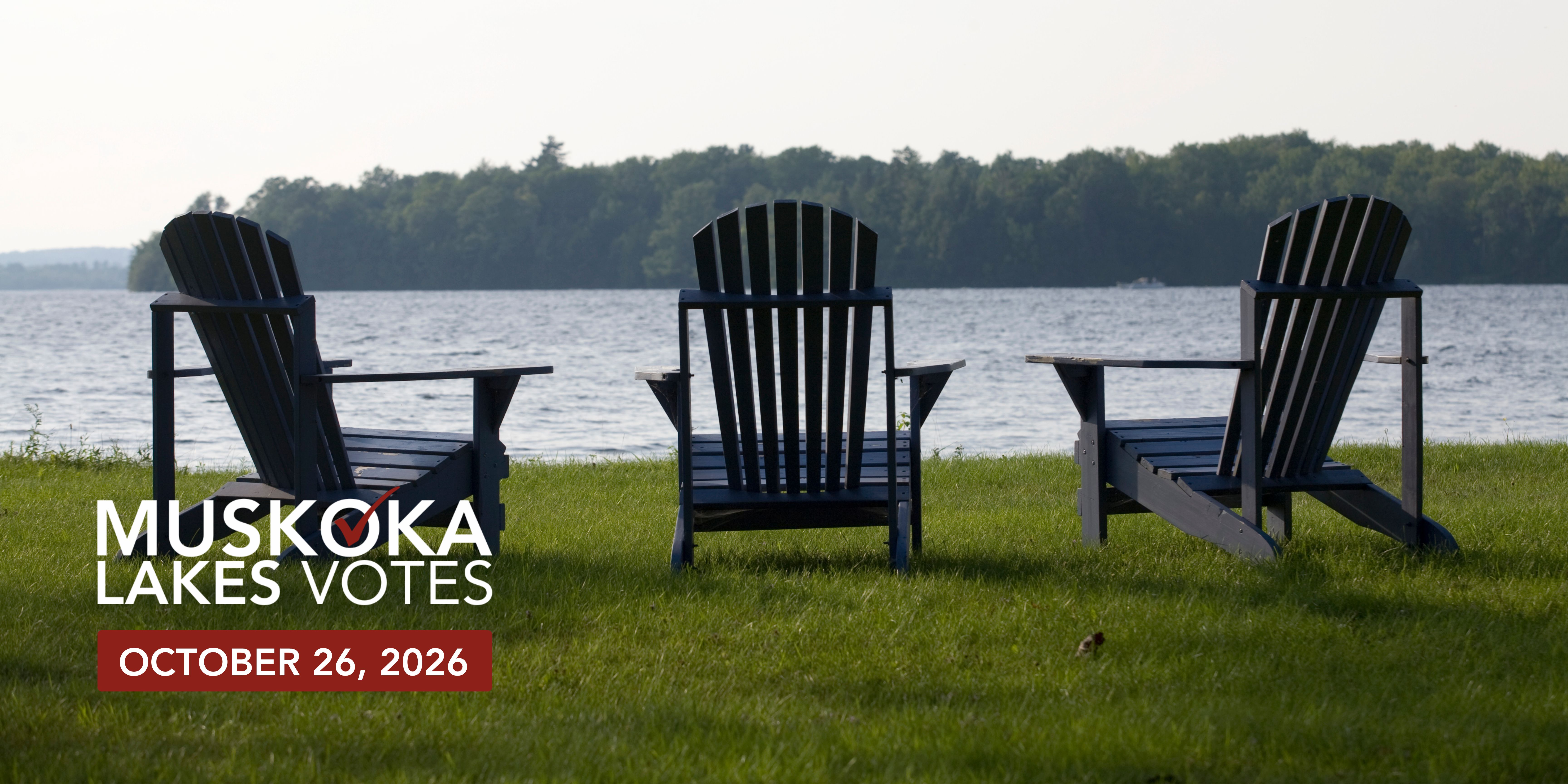 three muskoka chairs facing the water with the muskoka lakes votes logo on october 26, 2026