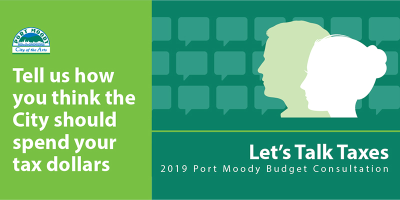 Let's Talk Taxes - 2019 Port Moody Budget Consultation
