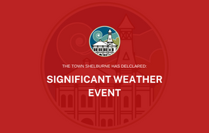 Dec 24,22 The Town of Shelburne has declared a Significant Weather Event: Travel is dangerous and is not advised