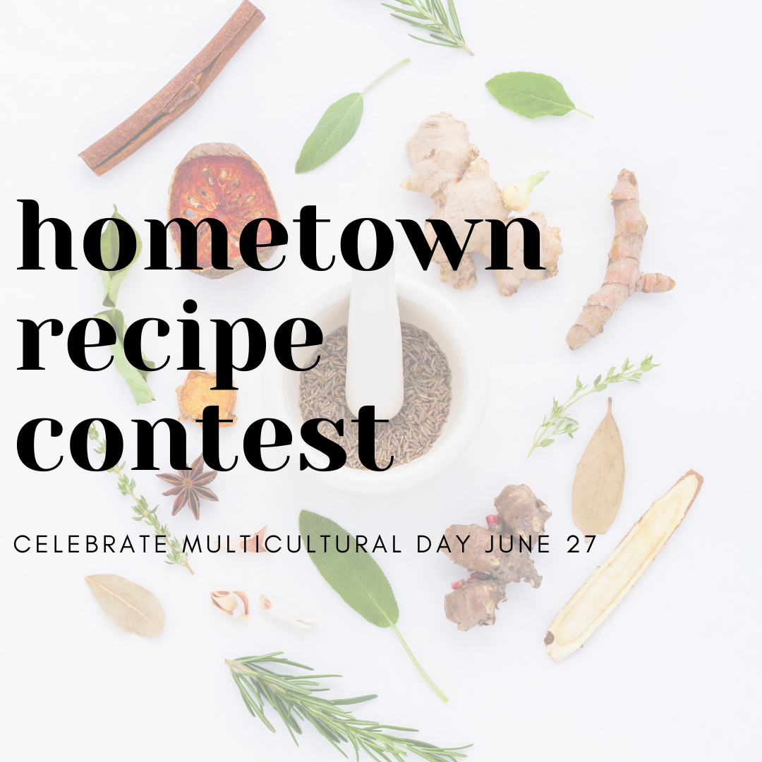Hometown recipe contest celebrating Multicultural Day June 27