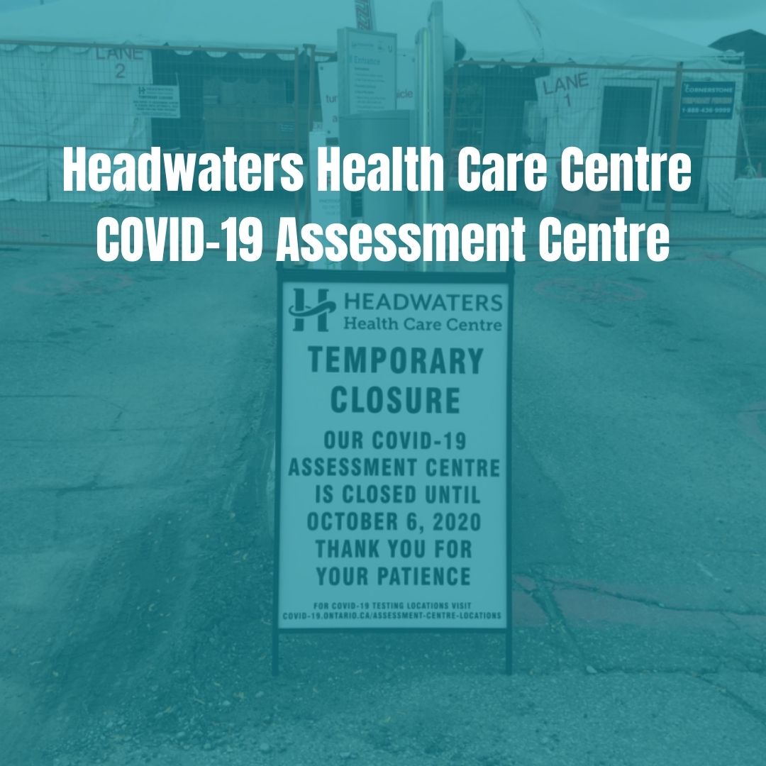 Headwaters Health Care Centre’s COVID-19 Assessment Centre news release