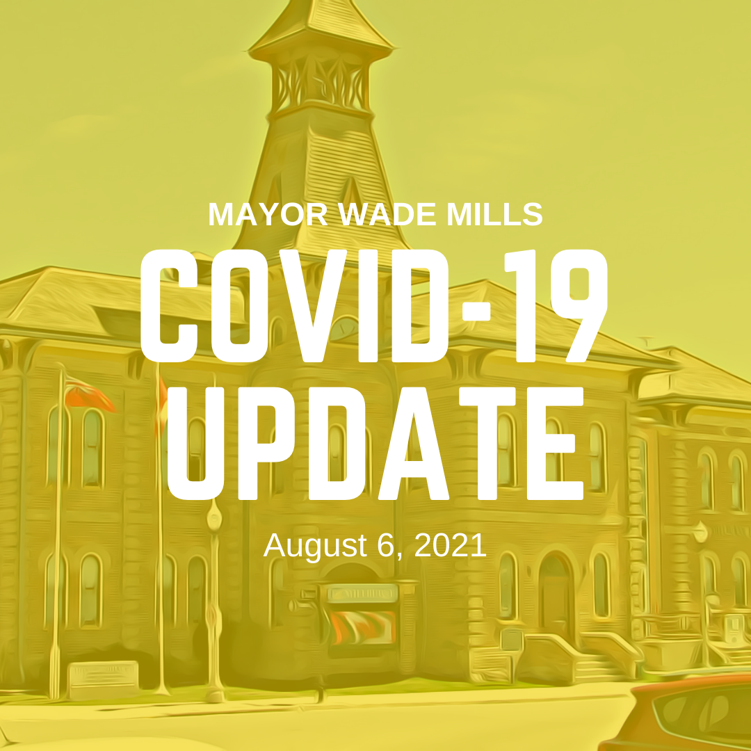 Mayor Wade Mills Covid 19 updated August 6 2021